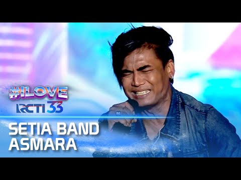 Setia Band - Asmara | I LOVE RCTI 33