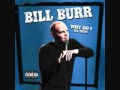 Bill Burr-Why Do I Do This-Bonus Track "Southern Accents"
