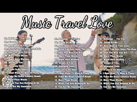 Nothing's Gonna Change My Love For You - Music Travel Love - Non Stop Song Playlist 2024