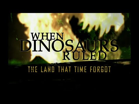 When Dinosaurs Ruled - Ep 3 The Land That Time Forgot (1999)