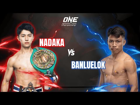 Nadaka vs. Banluelok - One Hit That Stopped Everything
