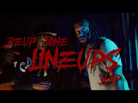 36AP x Reuptone - Lineups (Shot by Doughboy Production)