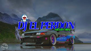 Download lagu DJ EL PERDON × MELODY SLOWED VERSION 10 MINUTE mp3