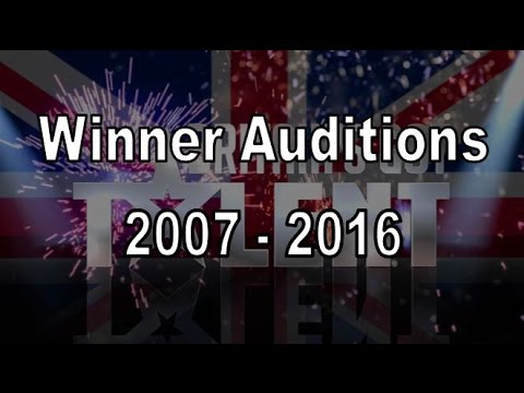 Winner of Britain's Got Talent Auditions Compilation 2007 - 2016