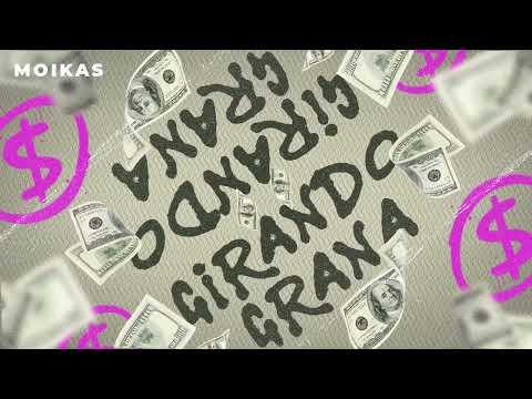 Moikas - Girando Grana