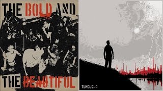 The Bold And The Beautiful / Tunguska - split FULL ALBUM (2006 - Powerviolence / Hardcore / Sludge)