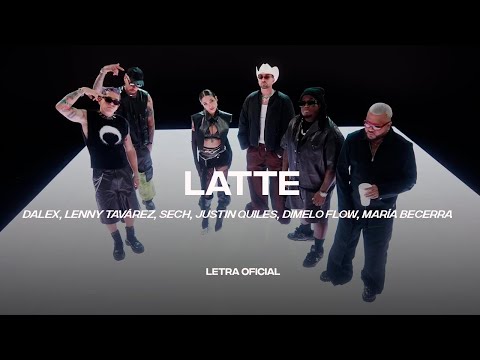 LATTE - Dalex, Lenny Tavárez, Sech, Justin Quiles, Dimelo Flow, Maria Becerra (Lyric Video) |CantoYo