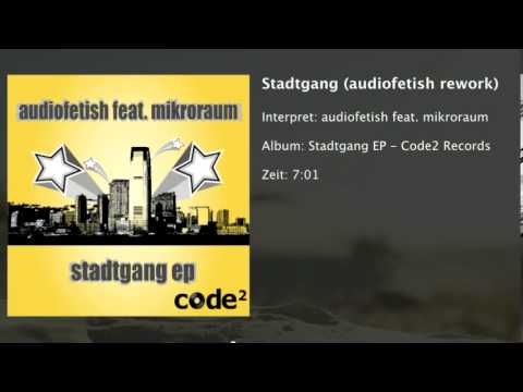Audiofetish feat. Mikroraum - Stadtgang (Audiofetish Rework) - Code 2 Records