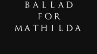 Ballad For Mathilda