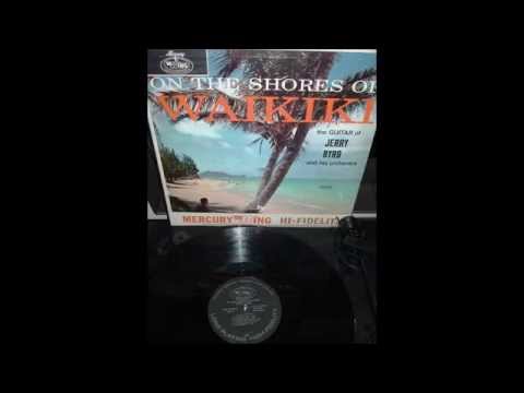 Jerry Byrd - Pagan Love Song - On The Shores Of Waikiki - 1960