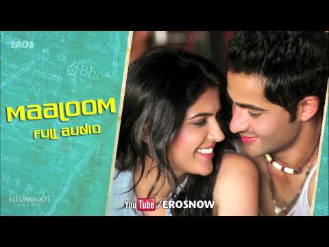 Maaloom (Full Audio Song) | Lekar Hum Deewana Dil | Armaan Jain & Deeksha Seth