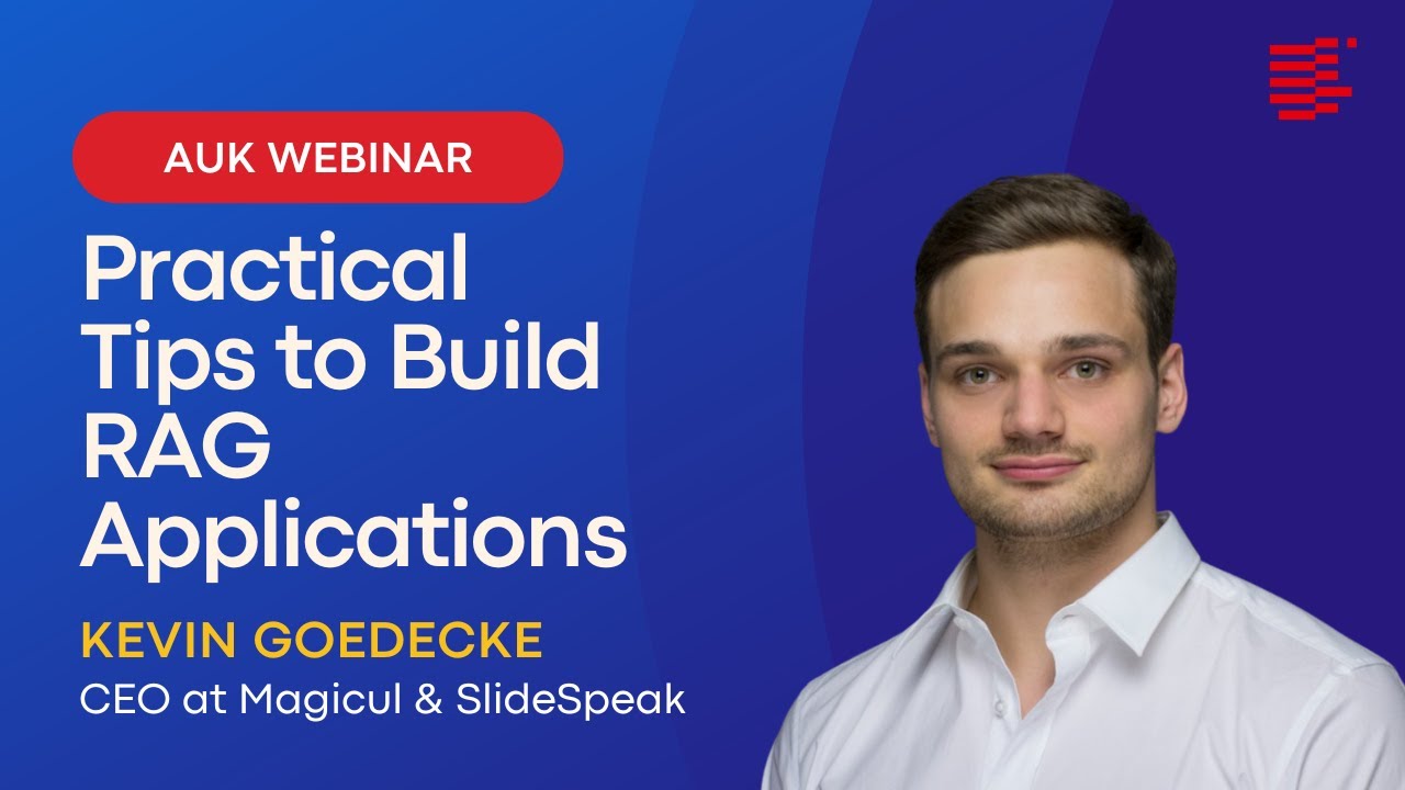 Practical Tips to Build RAG Applications | Kevin Goedecke | AUK Webinar Lecture