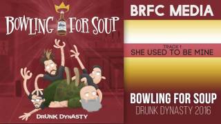 Bowling for Soup - She Used To Be Mine