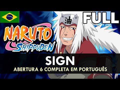 NARUTO SHIPPUDEN - Abertura 6 Completa em Português (Sign) || MigMusic