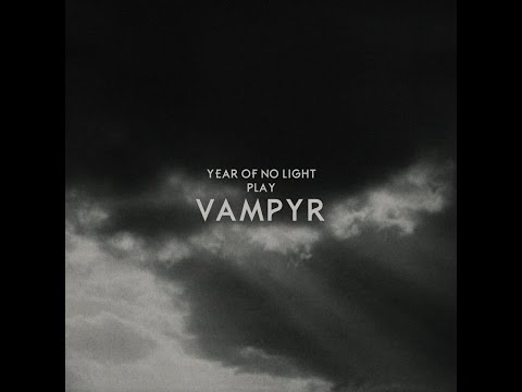 Year Of No Light - Vampyr (Full Album)