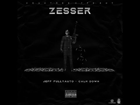 Countree Hype | Jeff FullyAuto  | Calm Down | Zesser Riddim | Official Audio