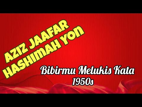 Aziz Jaafar & Hashimah Yon ~ Bibirmu Melukis Kata (1950s)