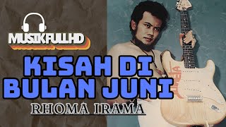 Download lagu Kisah di Bulan Juni - Rhoma Irama [ LIRIK ] mp3