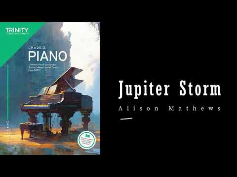 Jupiter Storm by Alison Mathews - Trinity Grade 2 piano exam pieces
