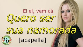 [Acapella] Avril Lavigne - Girlfriend (Portuguese Version/Versão em Português - PT/BR)