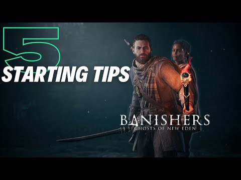 Banishers: Ghosts of New Eden - 5 Essential Tips to Get You Started!