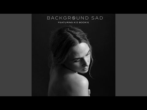 Video thumbnail for Background Sad (Radio Edit)