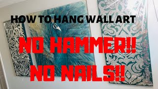 HOW TO HANG WALL ART IN 10 MINUTES!!!!