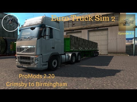 Euro Truck Simulator 2 | Grimsby to Birmingham | ProMods 2.20