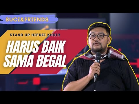 Stand Up Hifdzi: Sekarang Harus Baik sama Begal