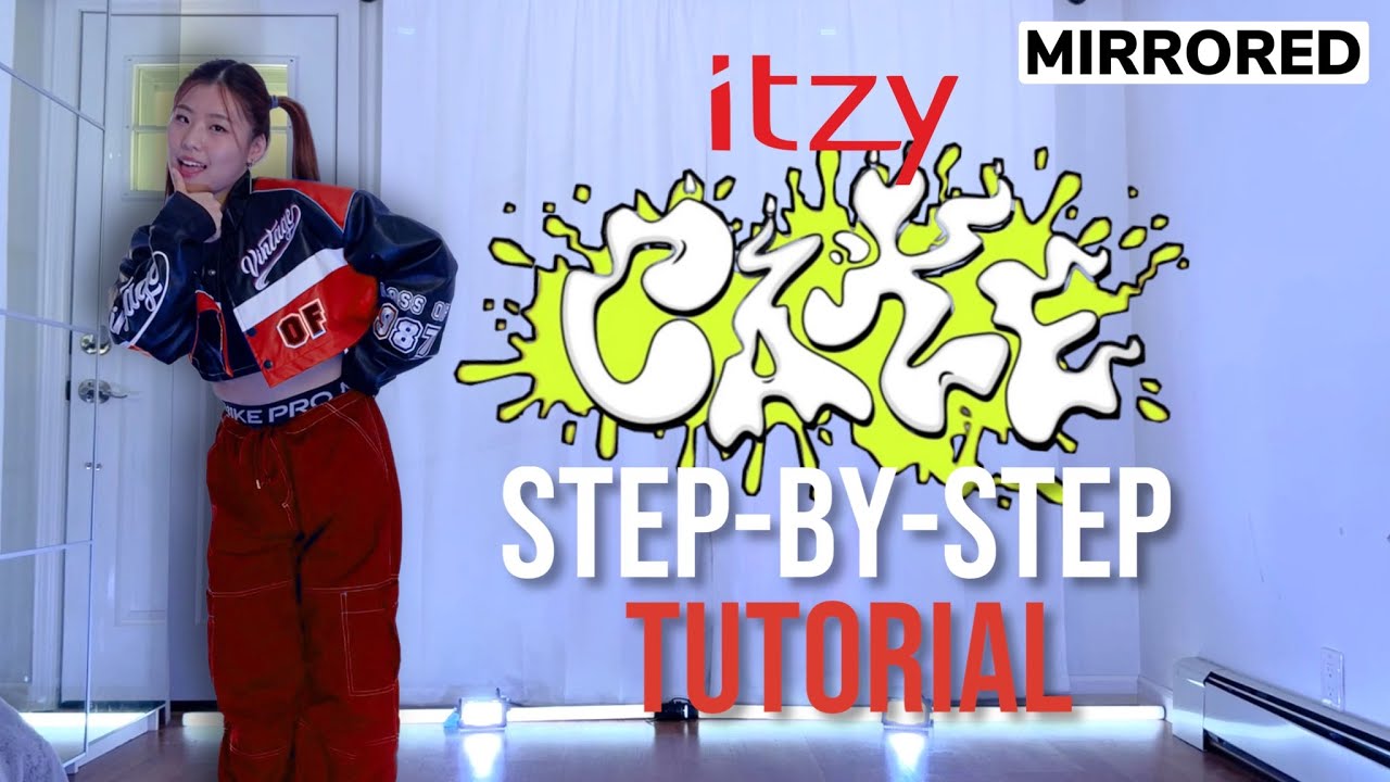 [TUTORIAL] ITZY 'CAKE' Explained Dance Tutorial | MIRRORED