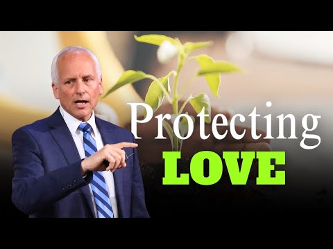 Love, How to Protect it | Pastor Ron Kelly