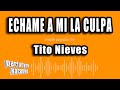 Tito Nieves - Echame A Mi La Culpa (Versión Karaoke)