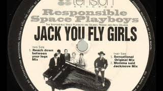 Responsible Space Playboys - Jack You Fly Girls (Momma Said Jackmove Mix)