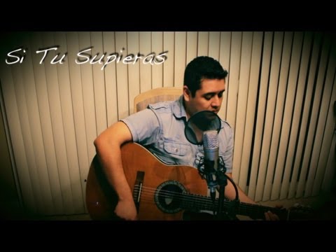 Si Tu Supieras- Alejandro Fernandez - Sergio Serrano (cover)