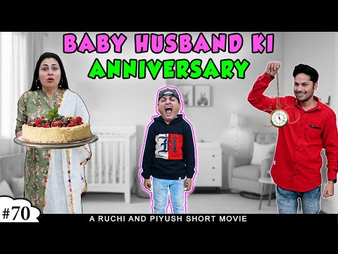 BABY HUSBAND KI ANNIVERSARY | PART 2 | Family Comedy Short Movie | Ruchi and Piyush
