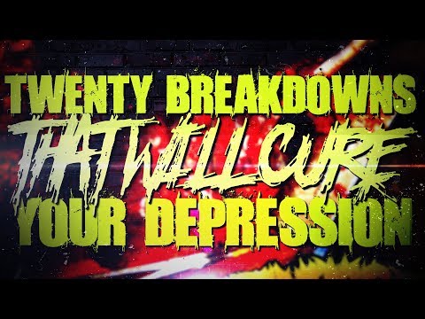 20 Breakdowns That Will Cure Your Depression
