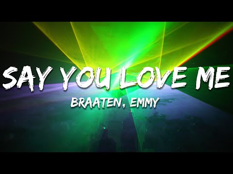 Braaheim, EMMY, ILYAA  - Say You Love Me (feat. EMMY) (Lyrics)