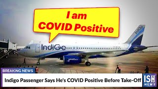 Indigo Passenger Says He's COVID Positive Before Take-Off