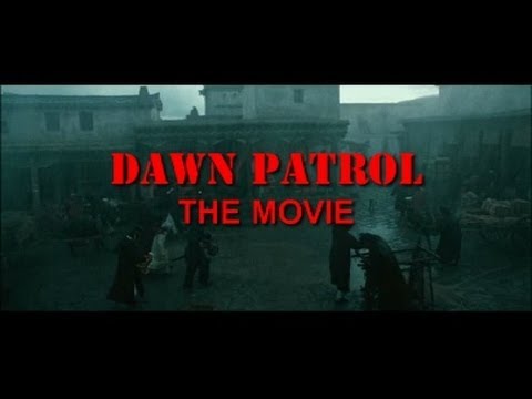 Dawn Patrol: The Movie - Director's Cut