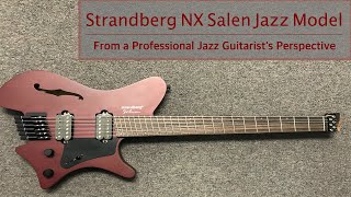 Video thumbnail for Strandberg Salen Jazz NX - My Review - Pros & Cons by Josh Parker