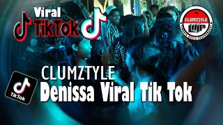 Download lagu Clumztyle - Denissa Viral Tiktok Terbaru mp3