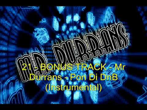 Mr Durrans Vol 16 - 21 - BONUS TRACK - Mr Durrans - Pon Di DnB (Instrumental)