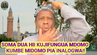 SOMA DUA HII KUUFUNGUA MDOMO KUMBE HATA MIDOMO INAROGWAIMAMU MOHAMED MALINA