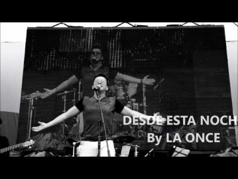 DESDE ESTA NOCHE La Once Rock
