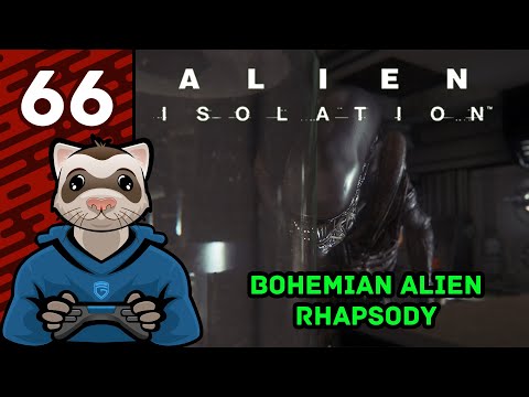 Bohemian Alien Rhapsody - Pt 66 - Alien Isolation - Ferret Guild