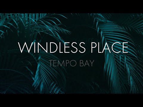 Tempo Bay - Windless Place