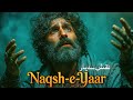 NAQSH E YAAR نقش ے یار The Mark Of Love On The Heart New Sufi Song 2025