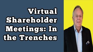 Virtual Shareholder Meetings: In the Trenches