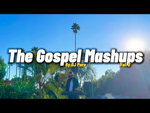 Soulful Gospel Mashups vol.2 | DJ Pure [J Moss, Elevation Worship, The Clark Sisters, Kirk Franklin]