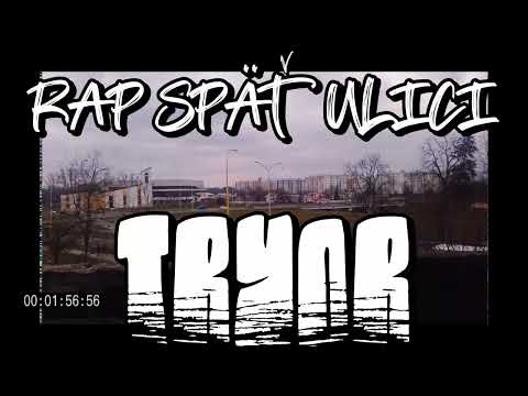 Tryor - Rap späť ulici (FtačoG prod.)